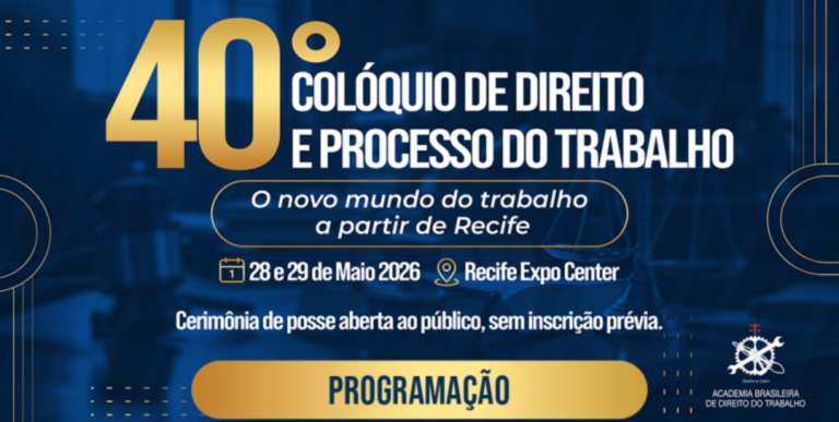 40º Colóquio de Direito e Processo do Trabalho